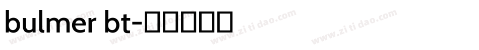 bulmer bt字体转换